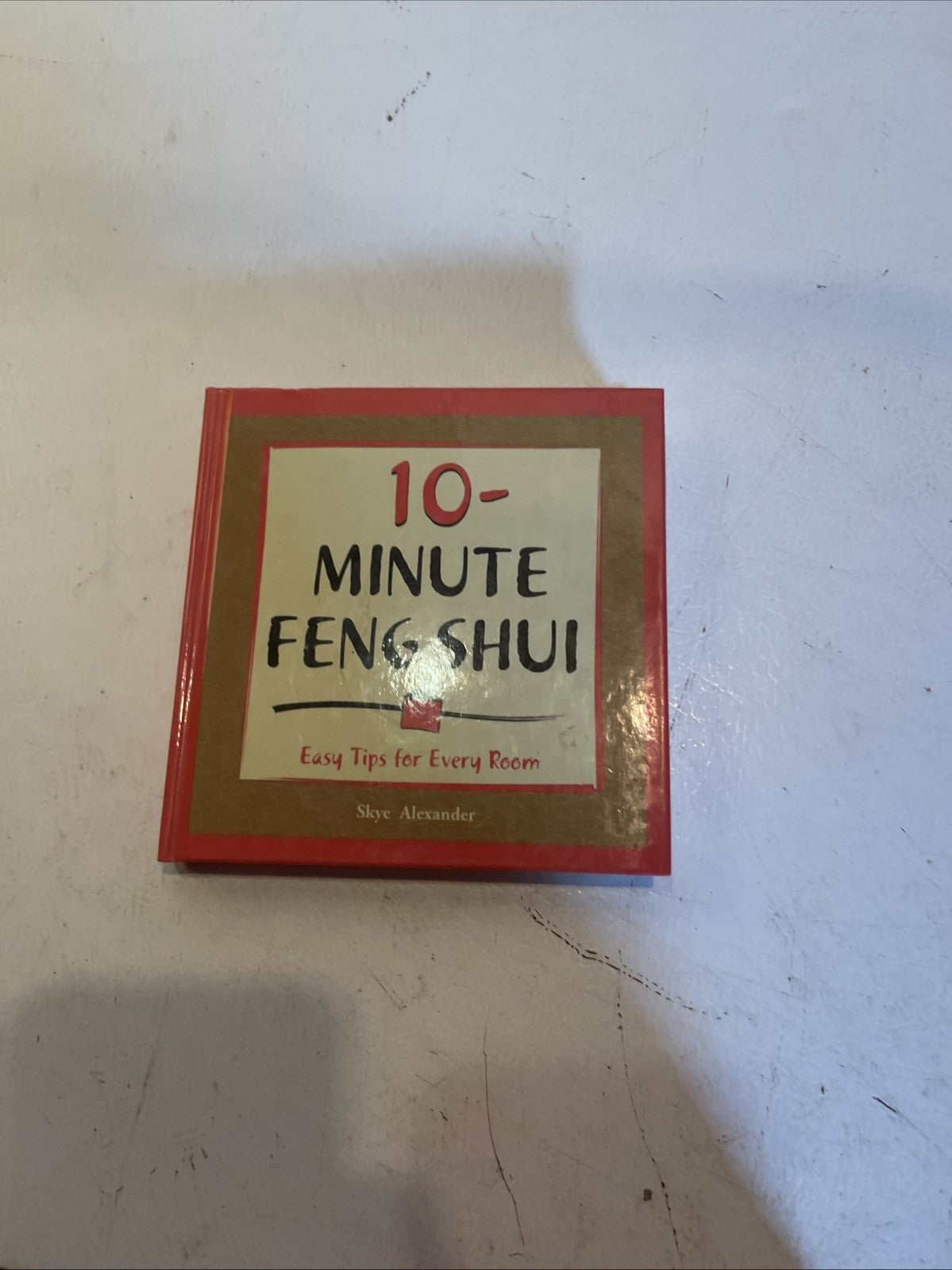 10-minute feng shui guide book with easy tips for every room by Skye Alexander