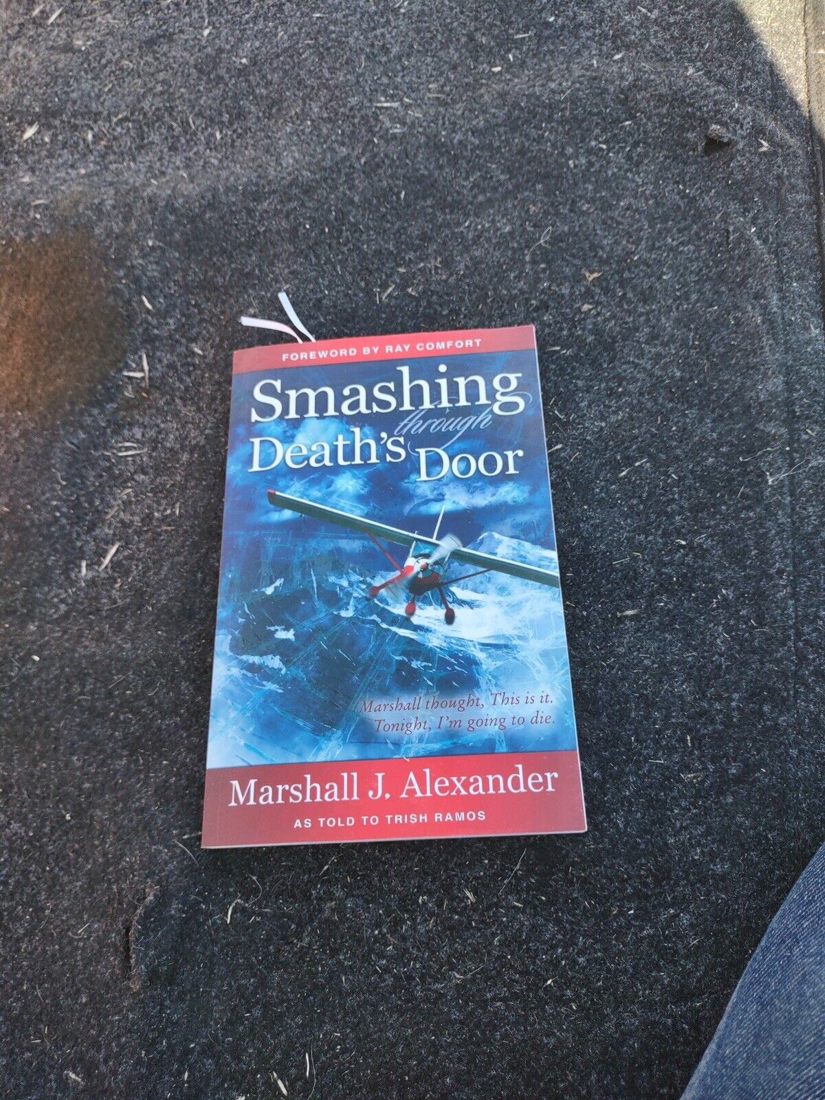 Smashing Through Death's Door by Marshall Alexander (2010, Trade Paperback)