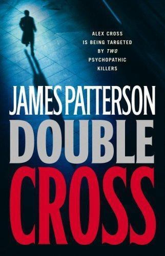 Double Cross by James Patterson (2007, Hardcover)