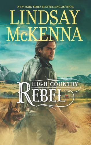High Country Rebel by Lindsay McKenna (2013, Mass Market)