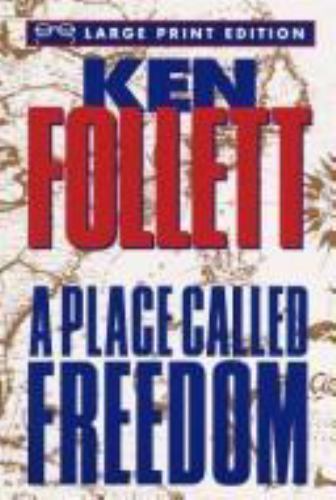 Place Called Freedom by Ken Follett (1995, Hardcover)