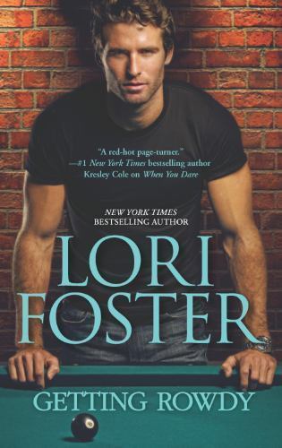 Getting Rowdy by Lori Foster (2013, Mass Market)