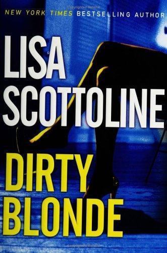 Dirty Blonde by Lisa Scottoline (2006, Hardcover)