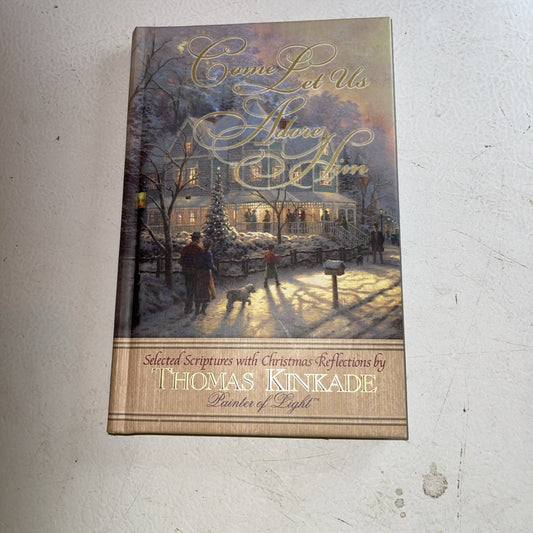Thomas Kinkade Come Let Us Adore Him hardcover book 1999 ISBN UPC 020049045121