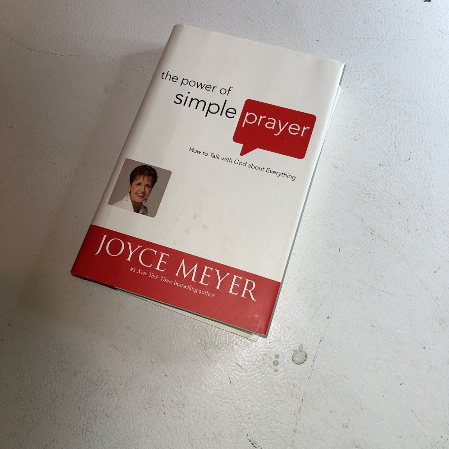 Power of Simple Prayer : How to Talk with God about Everything by Joyce Meyer...