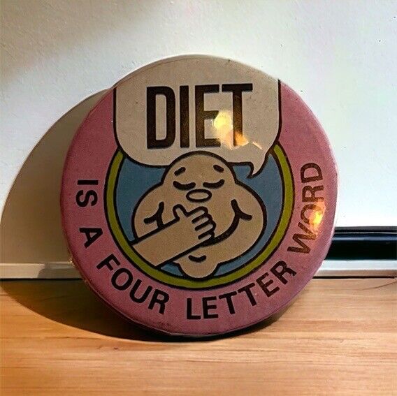 Diet Is A Four Letter Word Pinback Button 