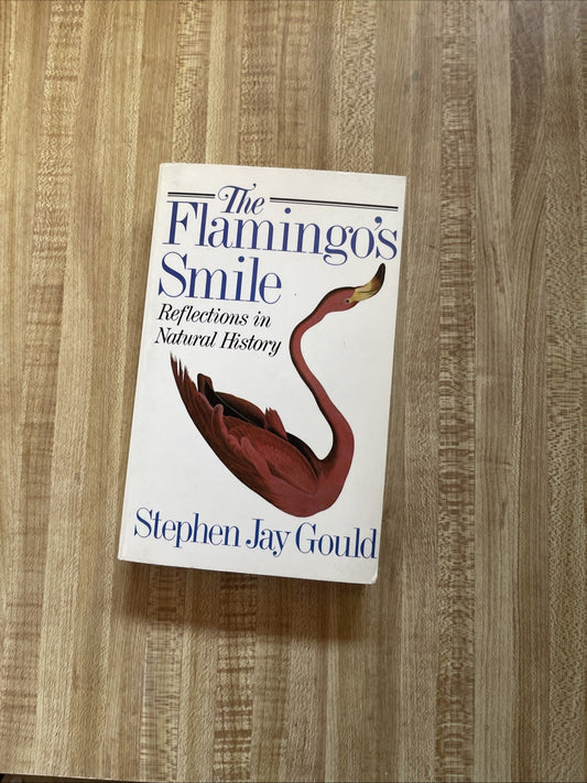 Flamingo's Smile : Reflections in Natural History by Stephen Jay Gould (1987,...