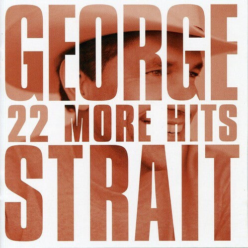 22 more Hits by Strait, George (CD, 2007)