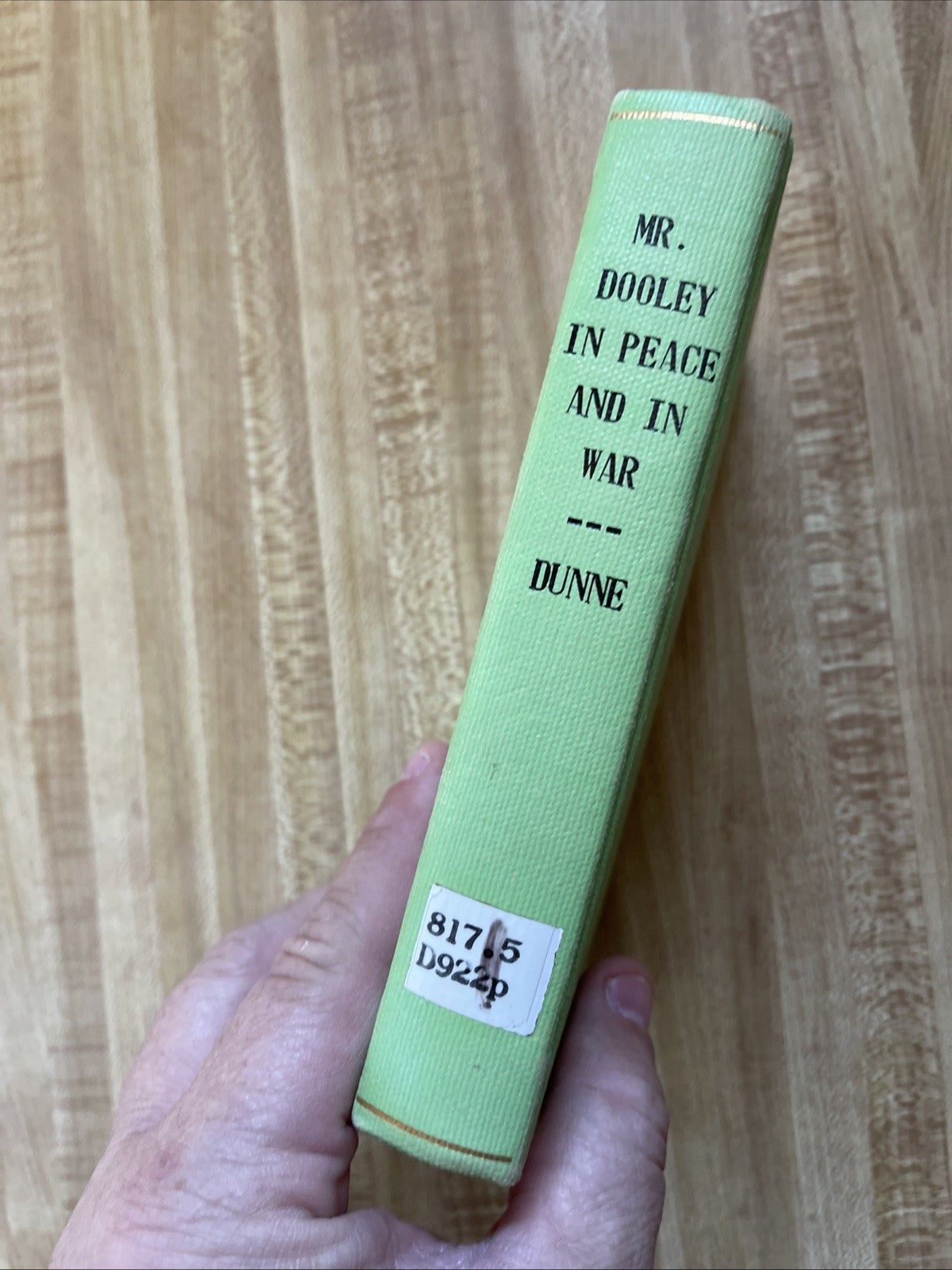 Mr Dooley In Peace And In War Hardcover 1898
