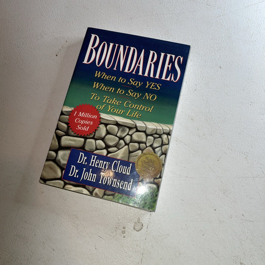 Boundaries : When to Say Yes, How to Say No, to Take Control of Your Life by...