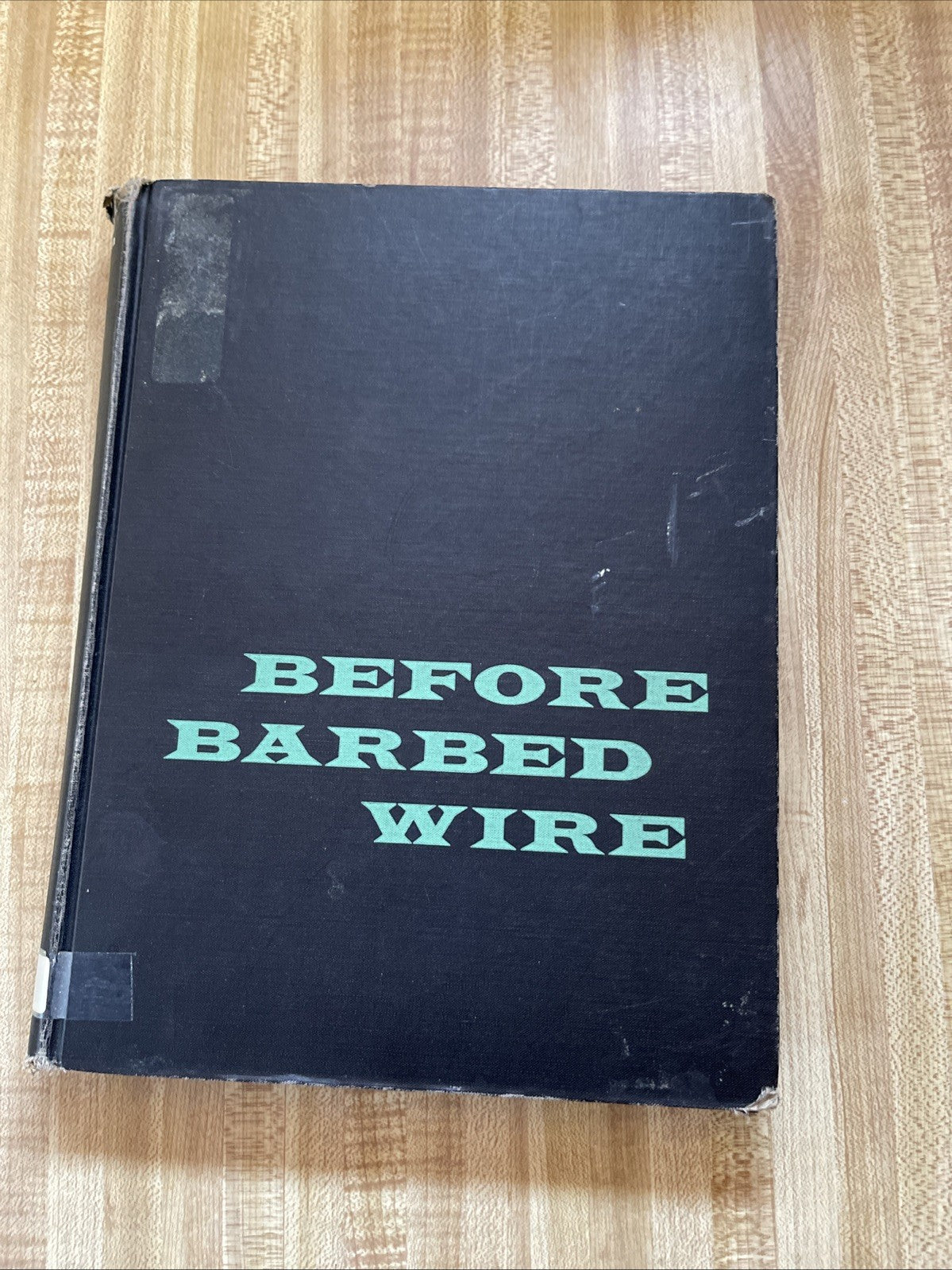 Before Barbed Wire Hardcover 