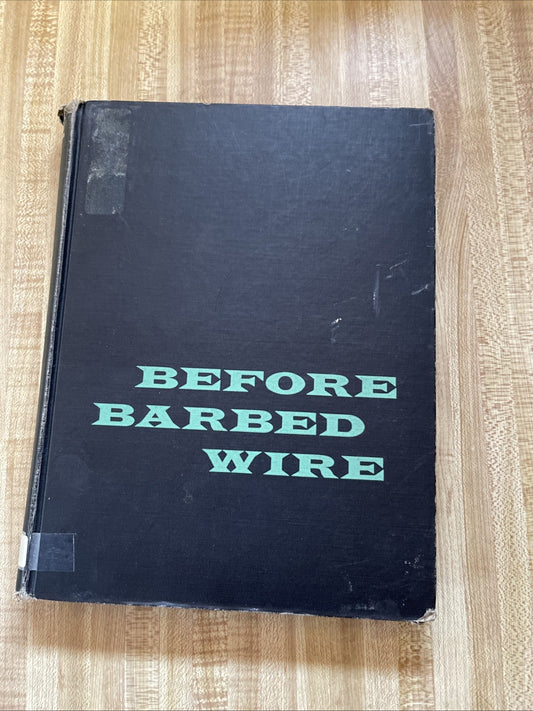 Before Barbed Wire Hardcover 