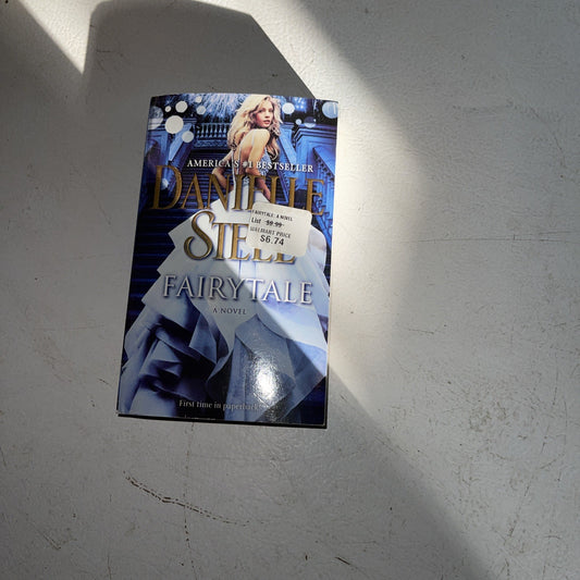 Fairytale : A Novel by Danielle Steel (2018, Mass Market)