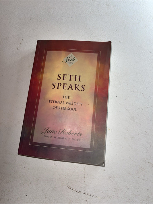Seth Speaks : The Eternal Validity of the Soul by Jane Roberts (1994, Trade...