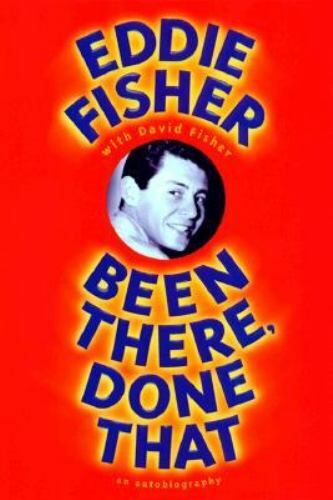 Been There, Done That by David Fisher and Eddie Fisher (1999, Hardcover)