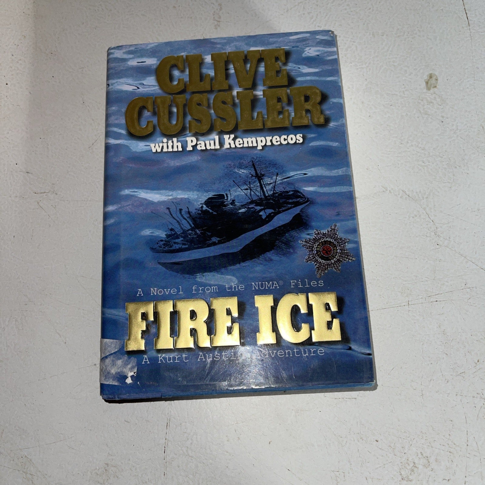 Fire Ice : A Kurt Austin Adventure by Paul Kemprecos and Clive Cussler (2002,...