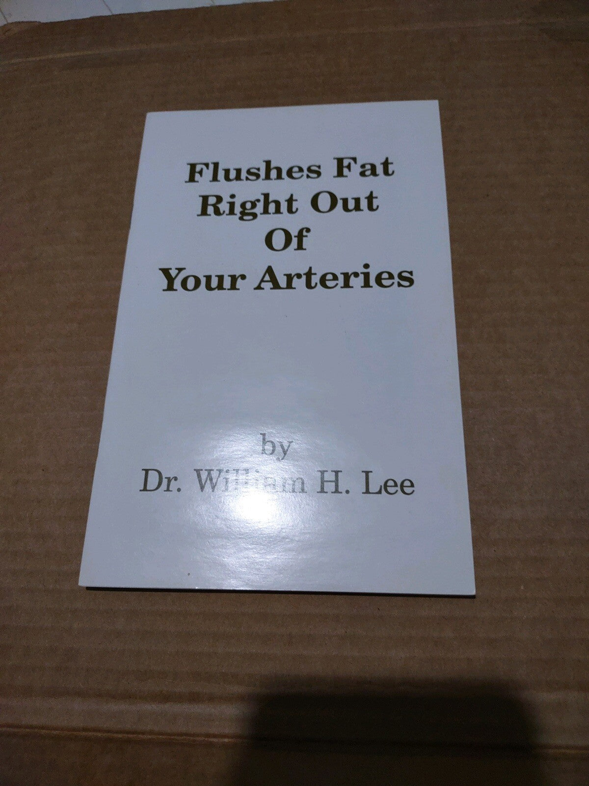 Flushes Fat Right Out Of Your Arteries Book