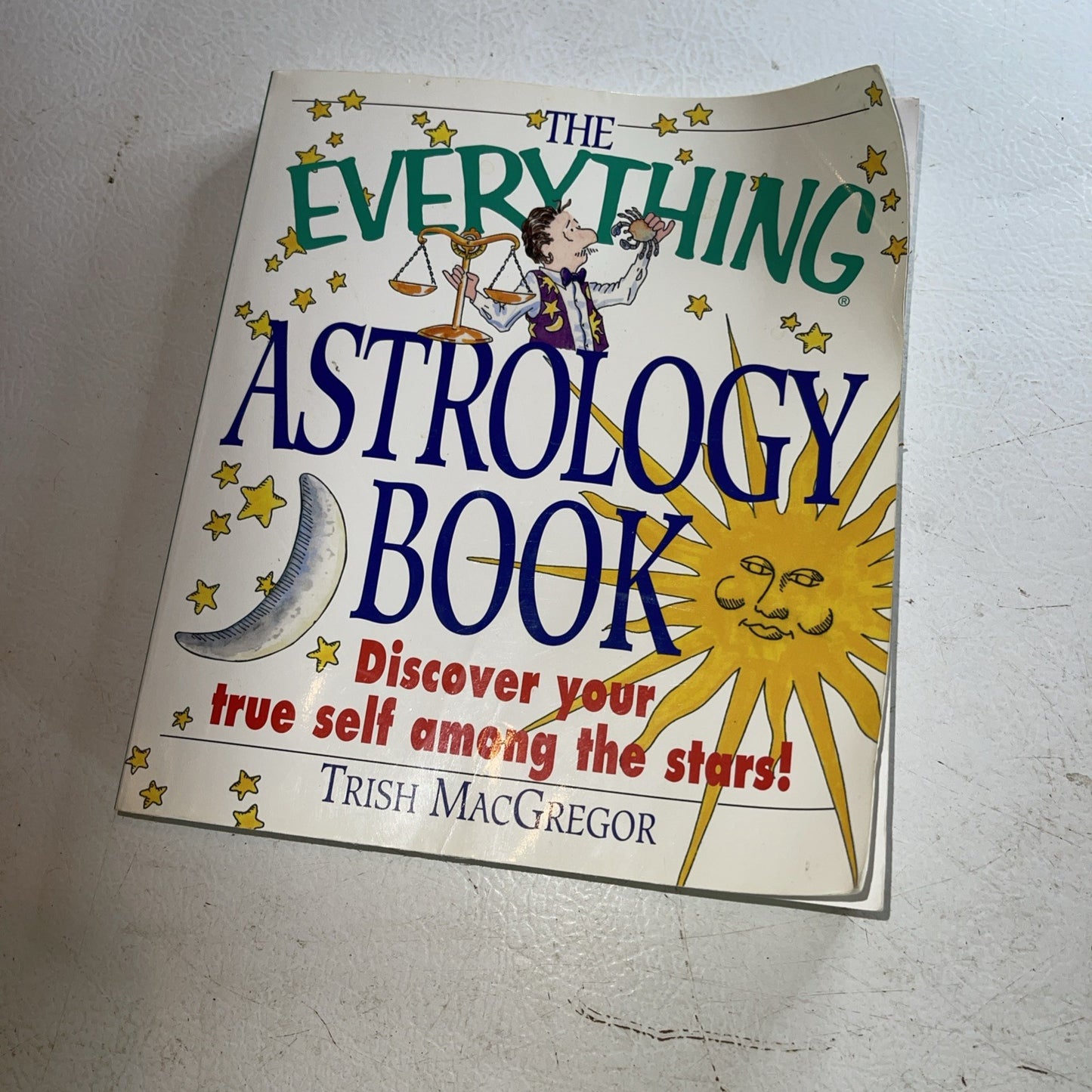 Everything Astrology Book : Discover Your True Self among the Stars! by Trish...