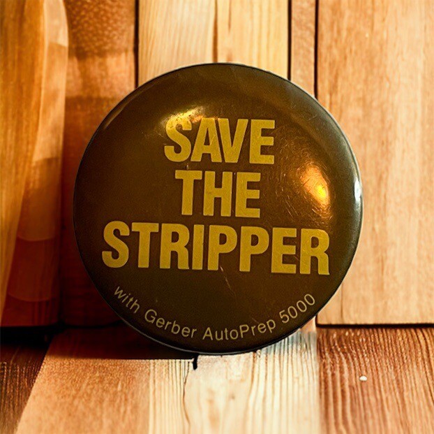 Save The Stripper Pinback Button