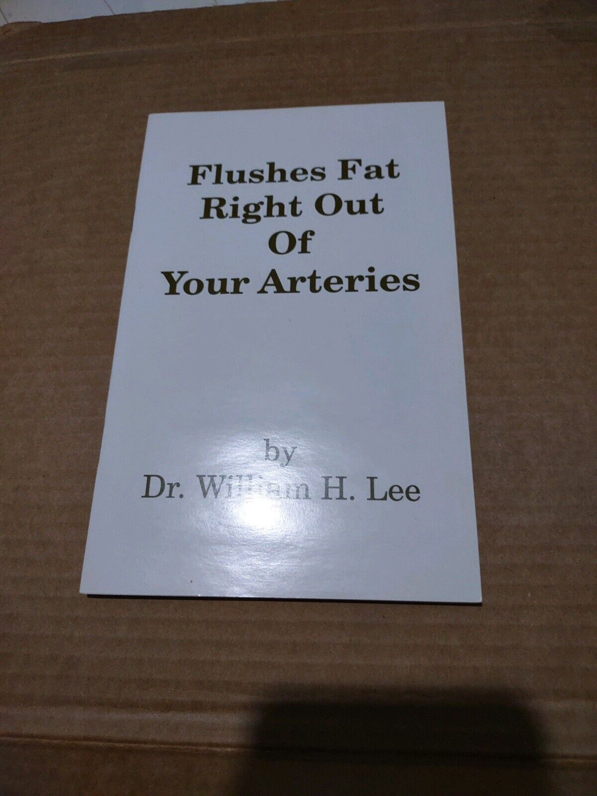 Flushes Fat Right Out Of Your Arteries Book