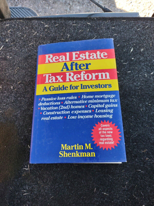 Real Estate after Tax Reform : A Guide for Investors by Martin M. Shenkman...