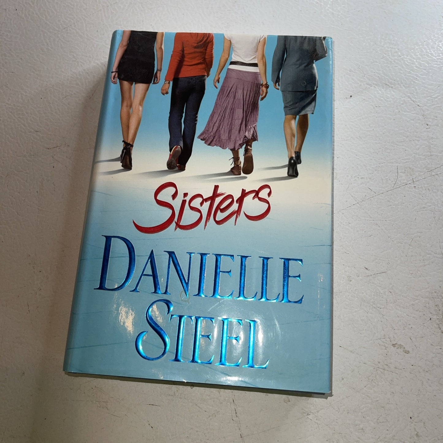 Sisters by Danielle Steel (2007, Hardcover)