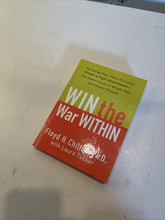 Win the War Within by Laura Tucker and Floyd H. Chilton (Hardcover)