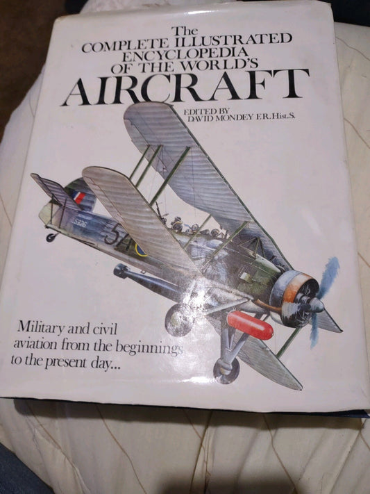 The Complete Illustrated Encyclopedia Of The World’s Aircraft