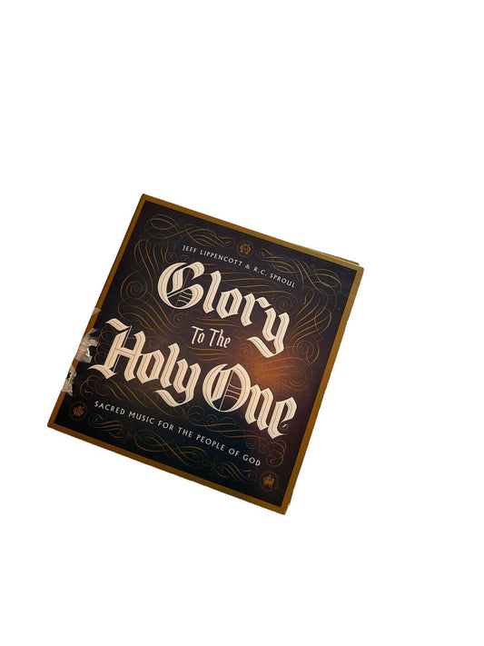 Glory to the Holy One - Sacred Music CD Jeff  Lippencott & RC Sproul God