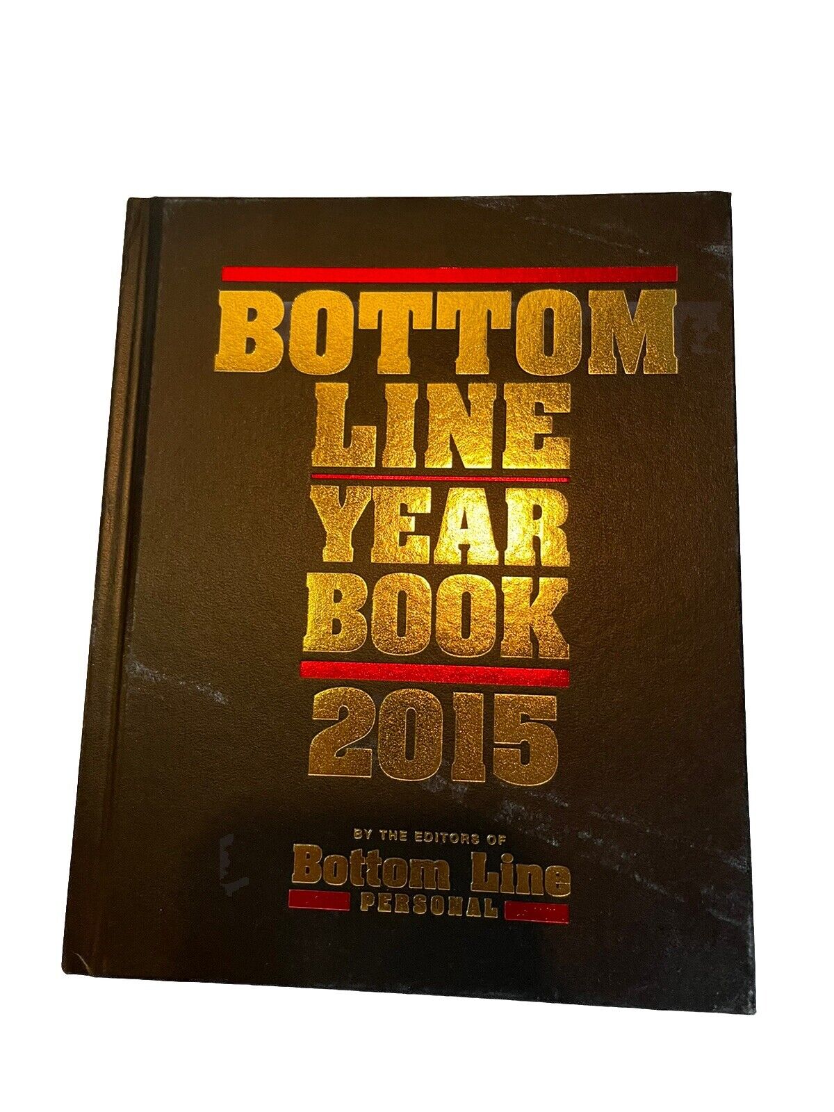 Bottom Line Year Book 2015; From the Editors of Bottom Line Personal - VERY GOOD