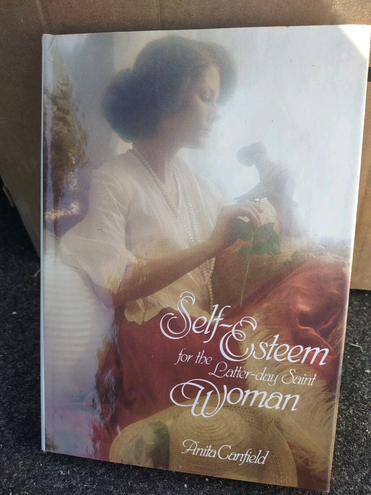 Self-Esteem for the Latter-Day Saint Woman by Anita Canfield (Hardcover)