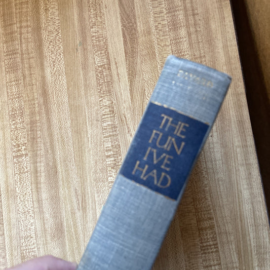 The Fun I’ve Had Hardcover 