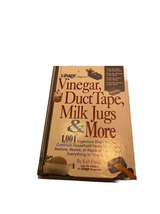 Vinegar Duct Tape Milk Jugs and More - Hardcover By Earl Proulx - GOOD