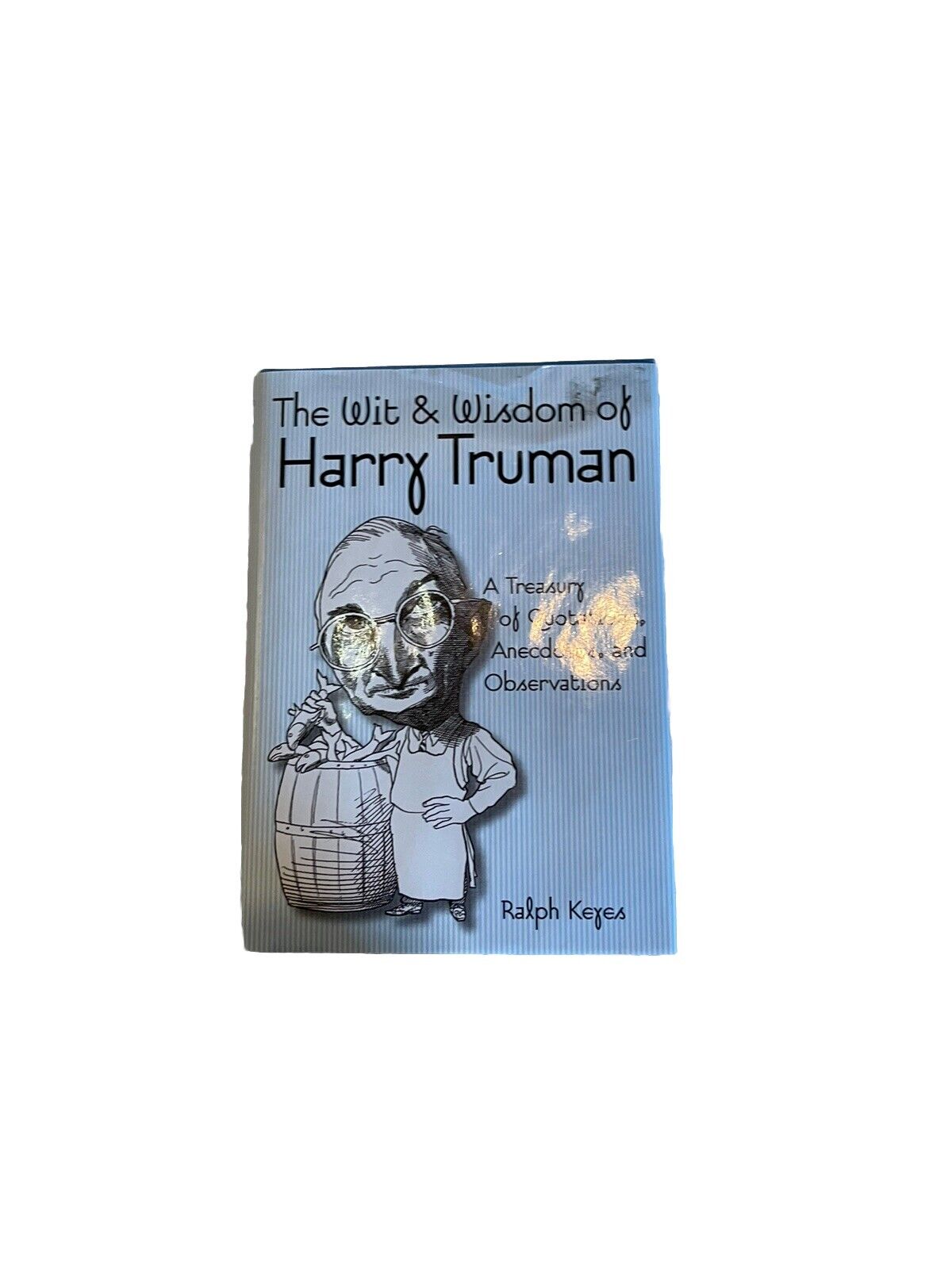 The Wit & Wisdom Of Harry Truman Book