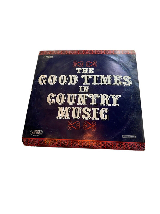 THE GOOD TIMES IN COUNTRY MUSIC TAMPA RECORDS