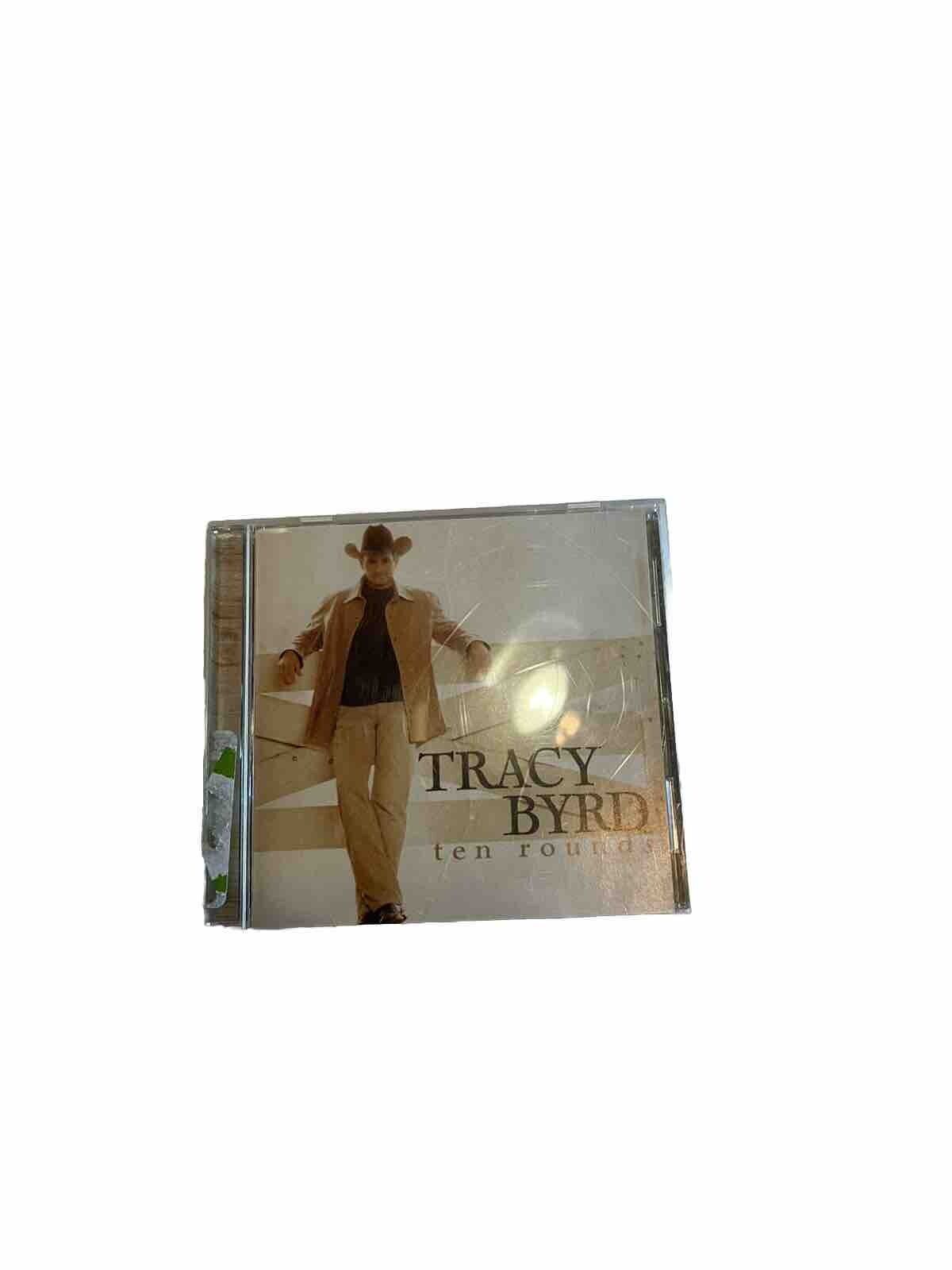 Ten Rounds by Tracy Byrd (CD, Oct-2005, Sony Music Distribution (USA))
