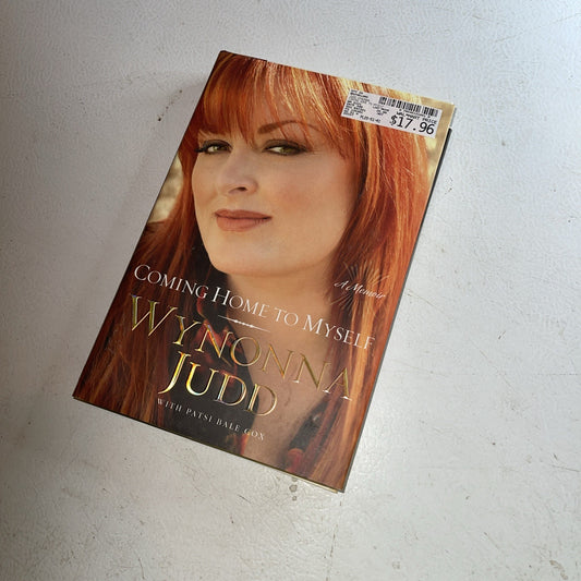 Coming Home to Myself by Wynonna Judd and Patsi Bale Cox (2005, Hardcover)