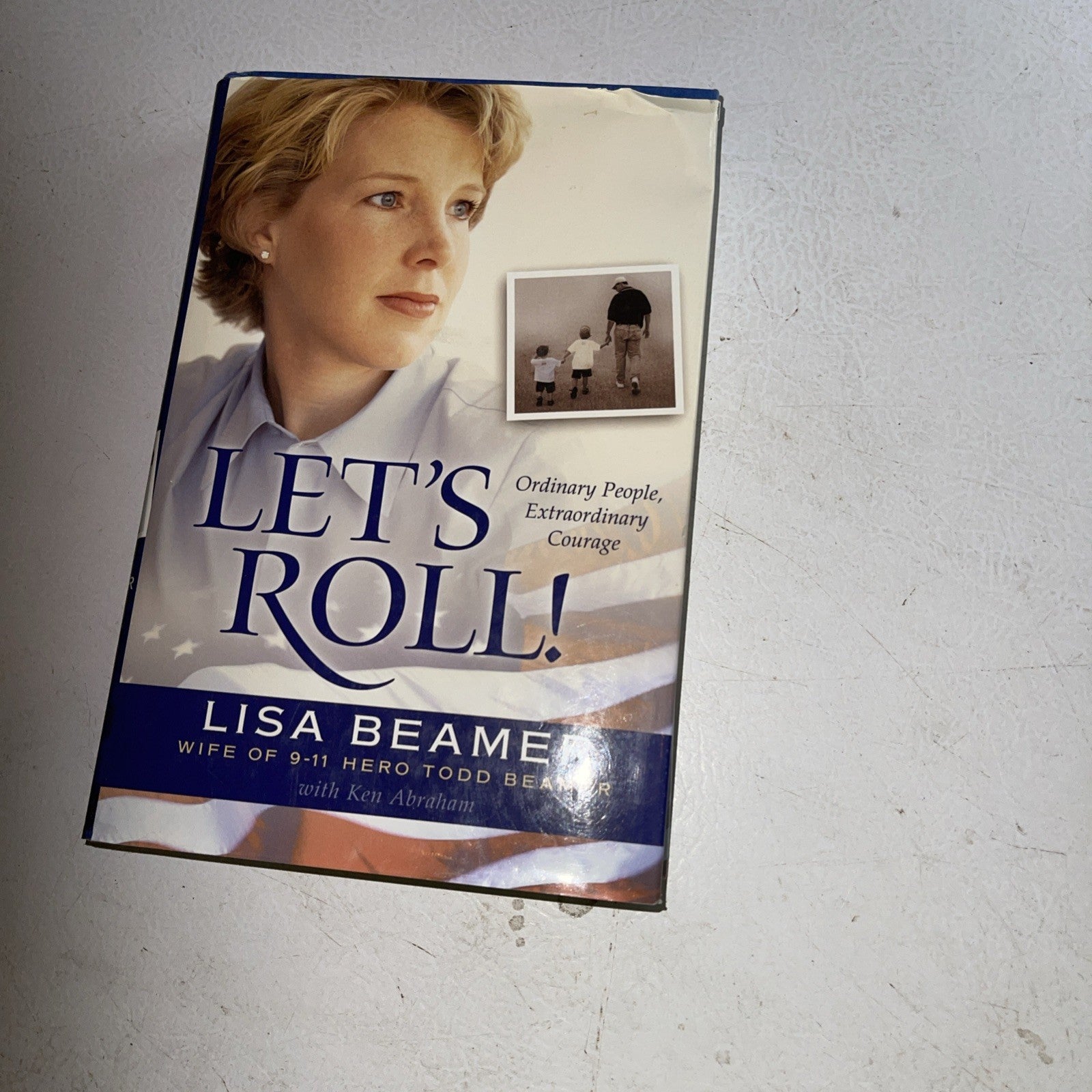 Let's Roll! : Ordinary People, Extraordinary Courage by Lisa Beamer (2002,...