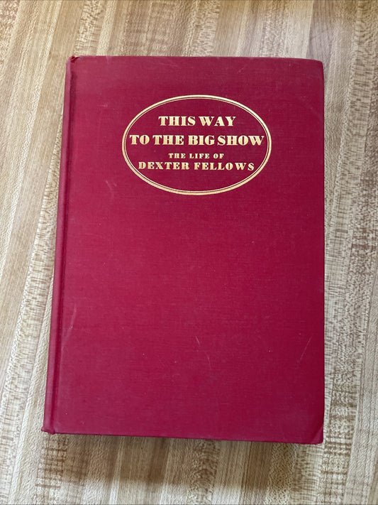 This Way To The Big Show Hardcover 