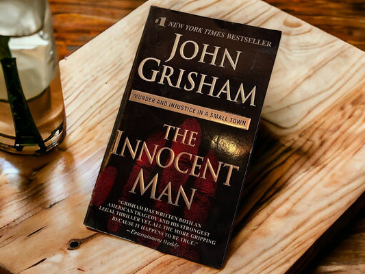 The Innocent Man : Murder and Injustice in a Small Town by John Grisham...