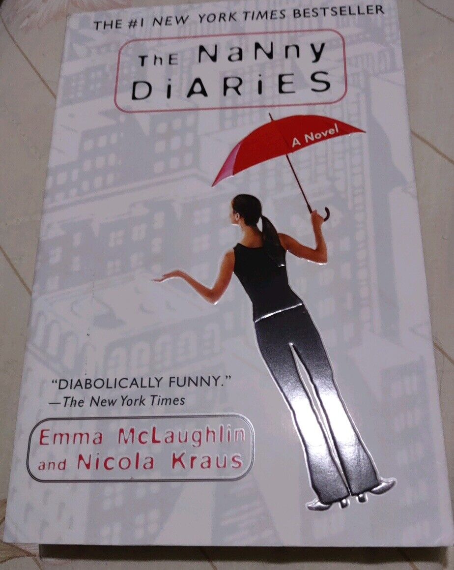 The Nanny Diaries : A Novel by Nicola Kraus and Emma McLaughlin (2003, Trade...