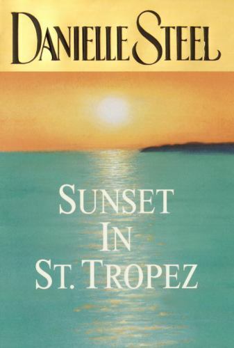 Sunset in St. Tropez by Danielle Steel (2002, Hardcover)