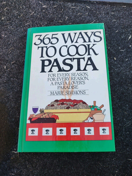 365 ways to cook pasta cookbook by Marie Simmons with illustrations of pasta and a green cover