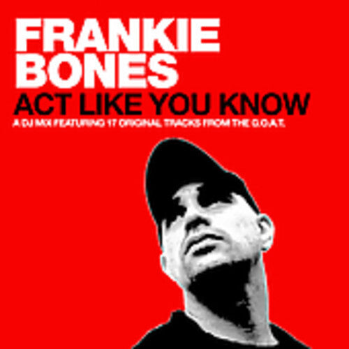 Act like You Know by Frankie Bones (CD, 2005)
