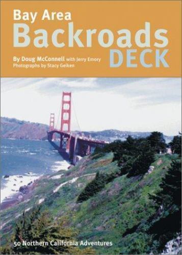 Bay Area Backroads Deck : 50 Northern California Adventures from KRON 4 by Doug