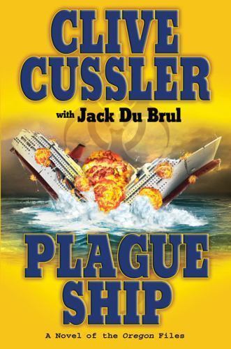 Plague Ship by Clive Cussler and Jack Du Brul (2008, Hardcover)