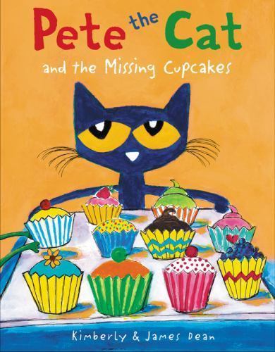 Pete the Cat and the Missing Cupcakes by Kimberly Dean and James Dean (2016,...