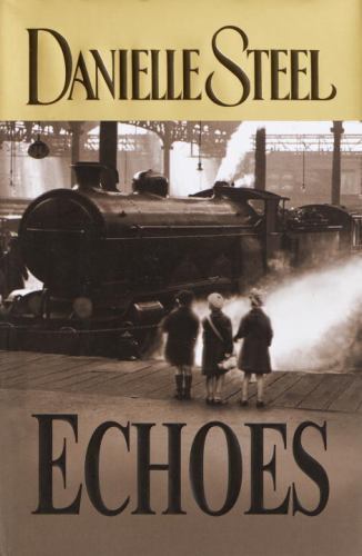 Echoes by Danielle Steel (2004, Hardcover)