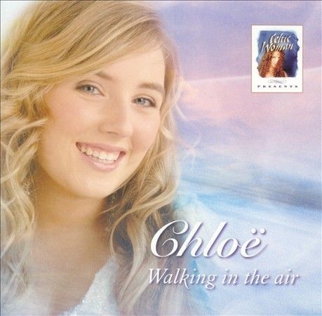 Walking in the Air by Chloë Agnew/Chloé (CD, Jan-2006, Manhattan Records)