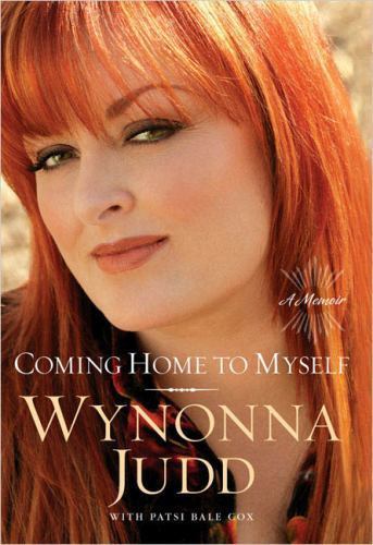 Coming Home to Myself by Wynonna Judd and Patsi Bale Cox (2005, Hardcover)